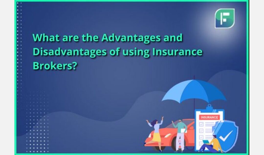 Advantages of Insurance Brokers