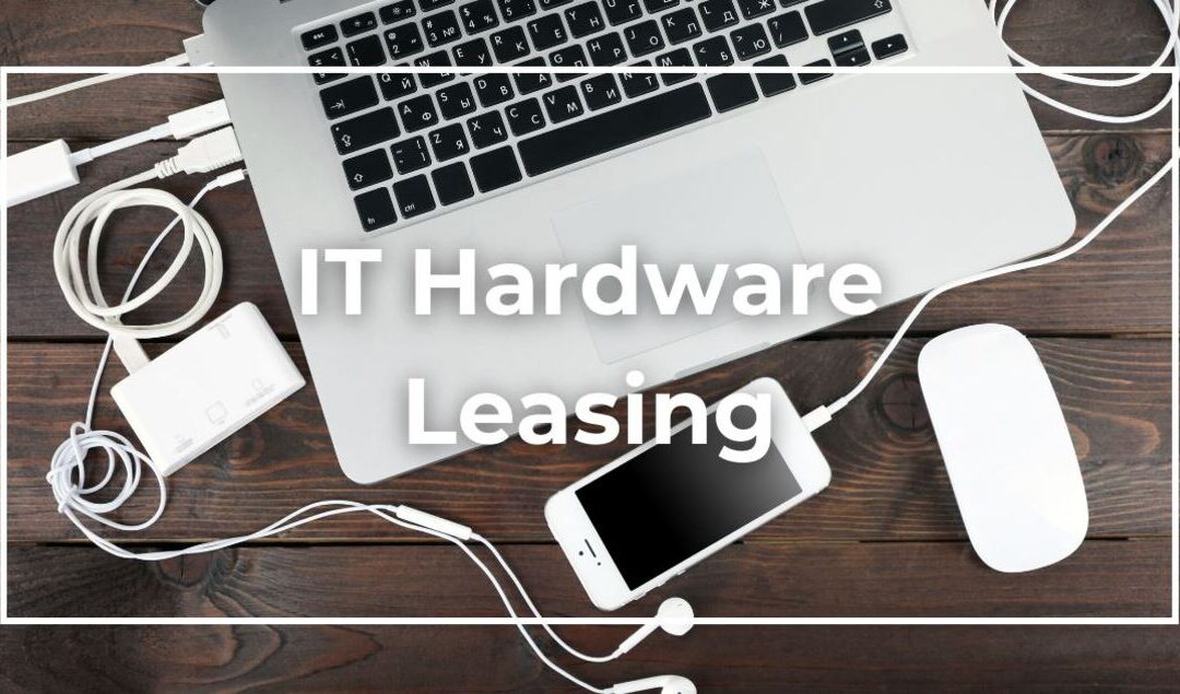 IT Hardware Leasing For Your Business